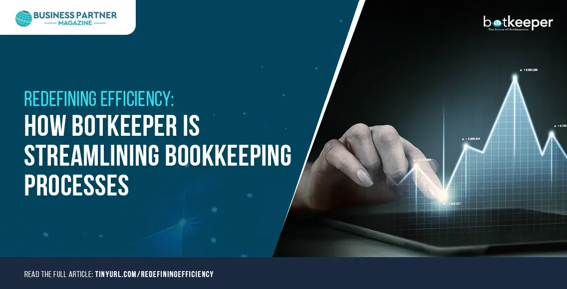 06-25 Redefining Efficiency How Botkeeper is Streamlining Bookkeeping Processses